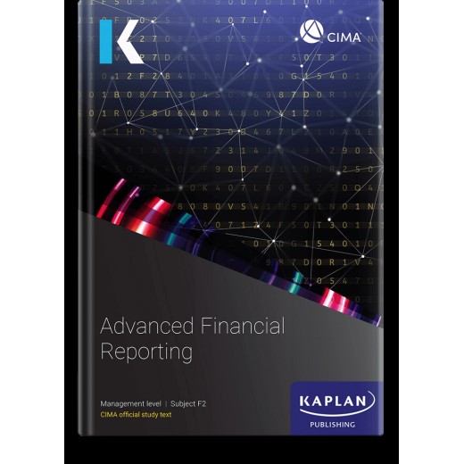 CIMA Advanced Financial Reporting (F2) Study Text 2023 (Exam Sitting until Summer 2024)